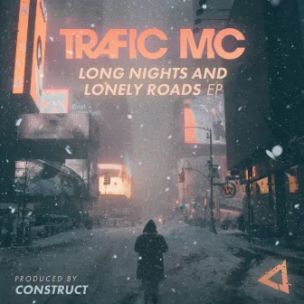 Long nights and lonely roads by Trafic MC