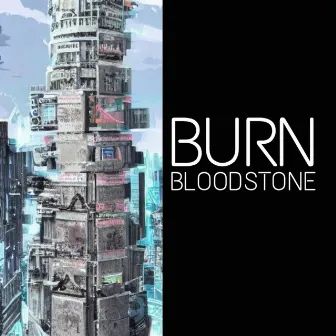 BURN by Bloodstone