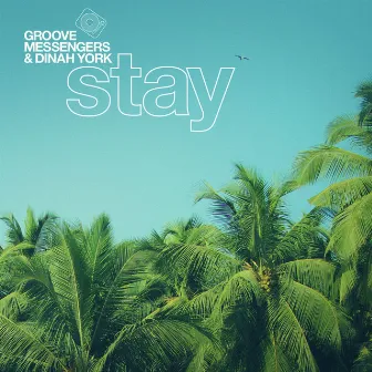 Stay by Groove Messengers