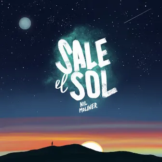 Sale el Sol (Versión 2018) by Nil Moliner