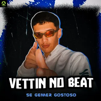 Se Gemer Gostoso by Vettin No Beat