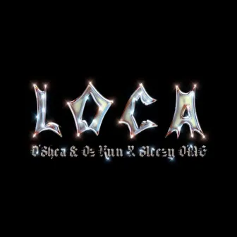 Loca by O'Shea & Oz Kun