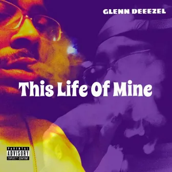 This Life of Mine by Glenn Deeezel