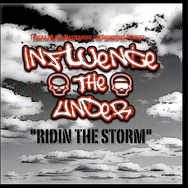 Influence The Under :Ridin The Storm