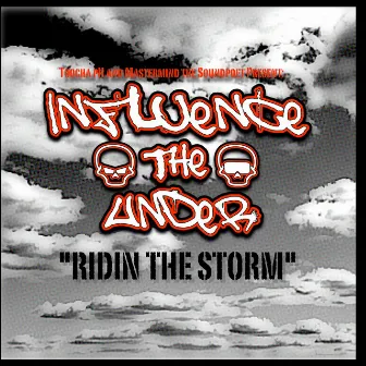 Influence The Under :Ridin The Storm by Toocha pH