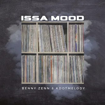 ISSA MOOD by KdotMelody