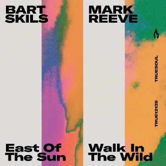 East of the Sun / Walk in the Wild by Mark Reeve