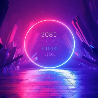 Future Disco by SQ80