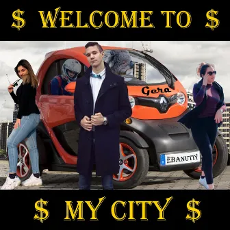 Welcome To My City by Gera