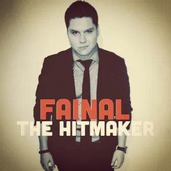 The Hit Maker by Fainal