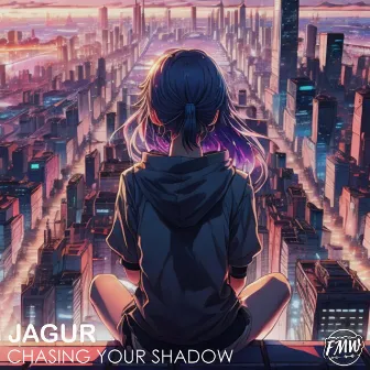 Chasing Your Shadow by Jagur