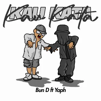 KAU KATA by Bun D