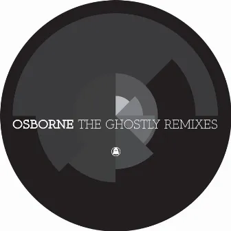 The Ghostly Remixes by Osborne