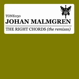 The Right Chords (The Remixes) by Johan Malmgren