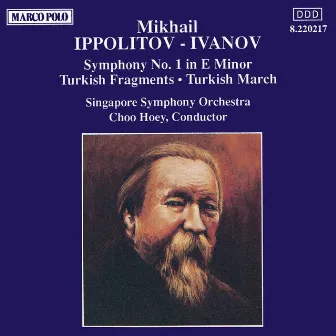 Ippolitov-Ivanov: Symphony No. 1 / Turkish Fragments by Mikhail Ippolitov-Ivanov