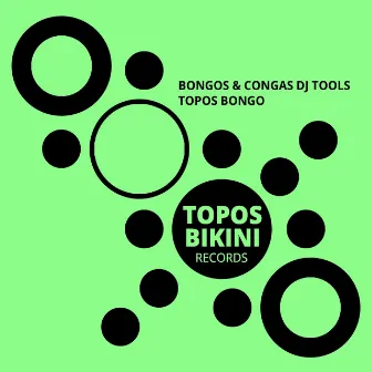 Bongos & Congas DJ Tools by Topos Bongo