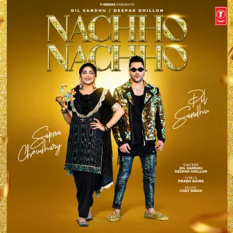 Nachho Nachho by Dil Sandhu