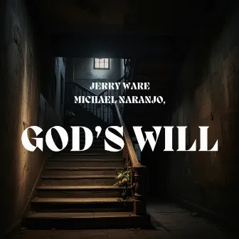 God’s Will by Michael Naranjo