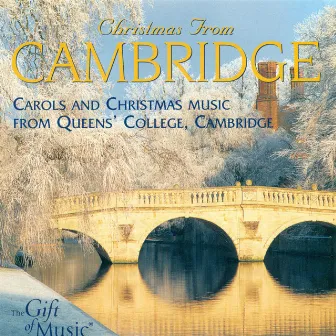 Christmas From Cambridge (Carols and Christmas Music From Queens' College, Cambridge) by Richard Smert