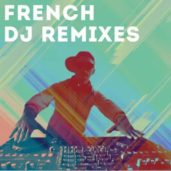 French DJ Remixes by JC Lemay