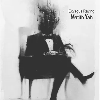 Exvagus Raving by Matith Yâh