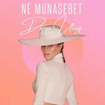 Ne Münasebet by Derya Uluğ