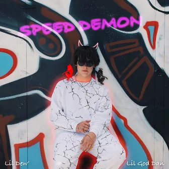 Speed Demon by Lil Dew'