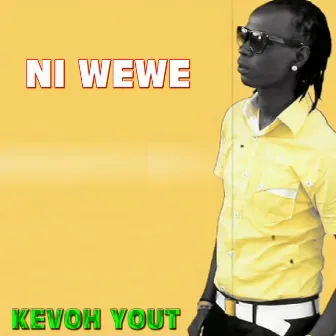 Ni Wewe by Kevoh Yout