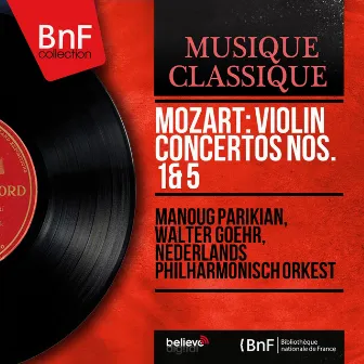 Mozart: Violin Concertos Nos. 1 & 5 (Mono Version) by Manoug Parikian