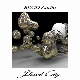 Fluid City by BKGD Audio