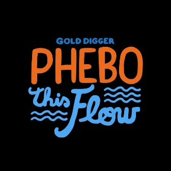 This Flow by Phebo