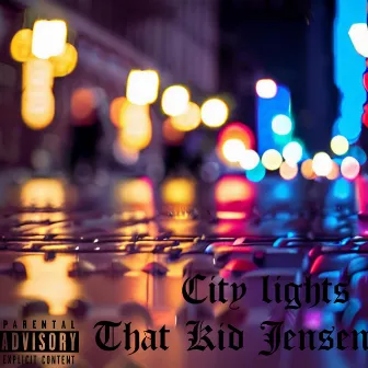 City Lights by That Kid Jensen