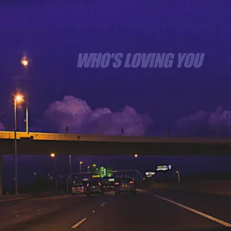 Who's Loving You by Just U$