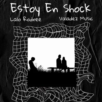 Estoy en chock by Valadez Music