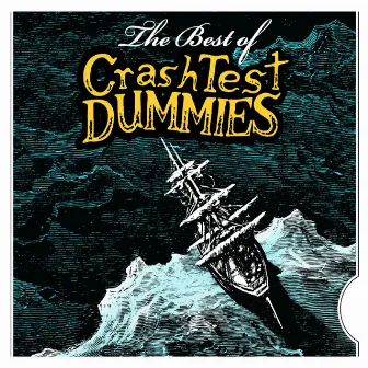 The Best Of Crash Test Dummies by Crash Test Dummies