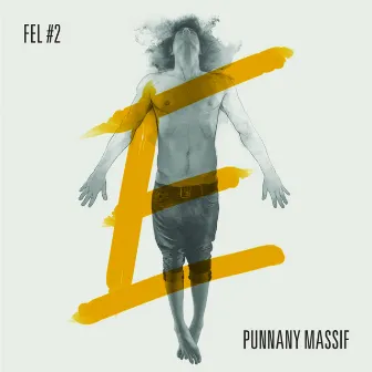 FEL #2 by Punnany Massif