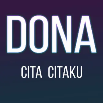 Cita Citaku by Dona