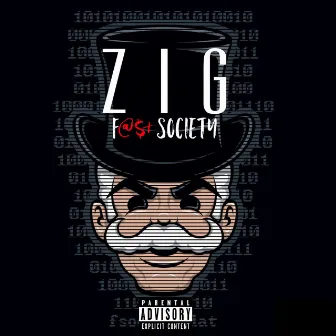 F(ast) Society by Zig