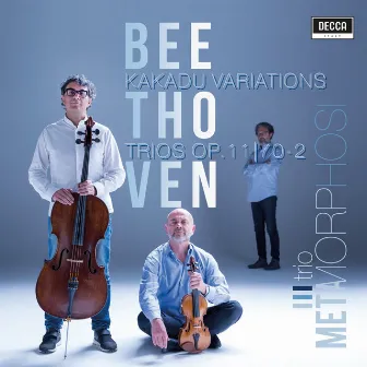 Beethoven: Kakadu Variations - Trios Opp. 11 & 70 No. 2 by Trio Metamorphosi