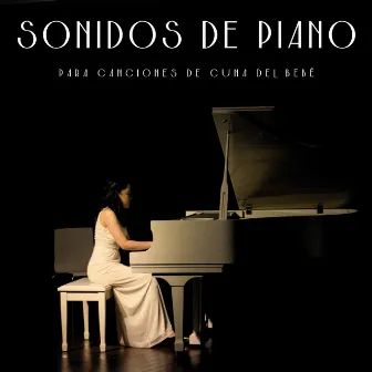 Sonidos De Piano Para Canciones De Cuna Del Bebé by Lista de reproducción Classy Bossa Piano Jazz