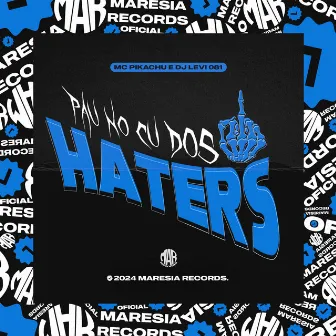 Pau no Cu dos Haters by DJ Levi 081