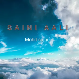 Saini Aali by Mohit Saini