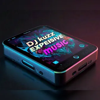 Expensive music by Dj kuzz