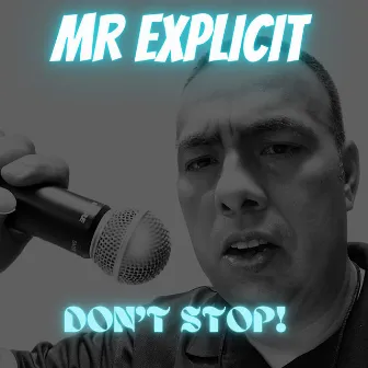 Don’t Stop! by Mr Explicit