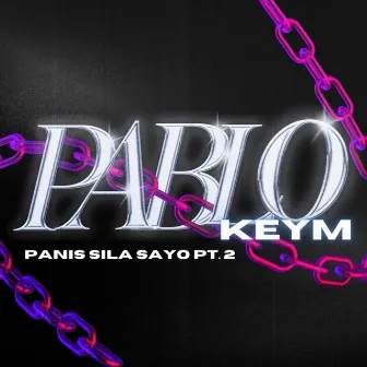 Panis Sila Sayo pt.2 by Pablo Keym