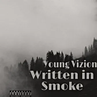 Written in Smoke by Young Vizion