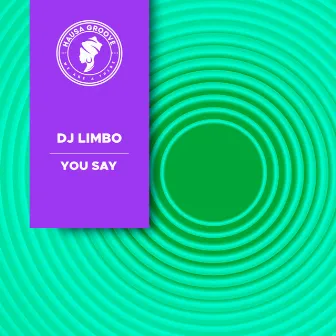 You Say by DJ Limbo