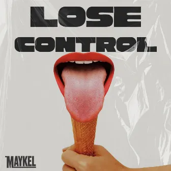 Lose Control by Maykel M