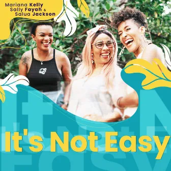 It's Not Easy by Salua Jackson