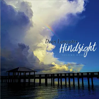 Hindsight, Vol. 1 by Dean Lancaster